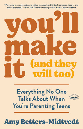 You'll Make It (and They Will Too) Paperback by Amy Betters-Midtvedt
