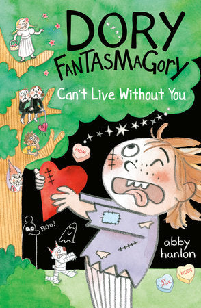 Dory Fantasmagory: Can't Live Without You Paperback by Abby Hanlon