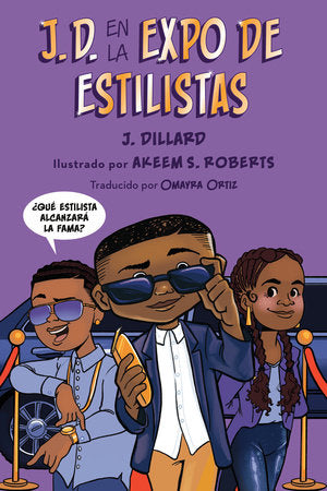 J.D. en la expo de estilistas (J.D. and the Hair Show Showdown Spanish Edition) Paperback by Written by J. Dillard; illustrated by Akeem S. Roberts; translated by Omayra Ortiz
