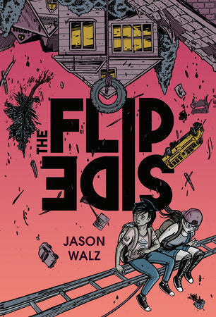 The Flip Side: A Graphic Novel Paperback by Jason Walz
