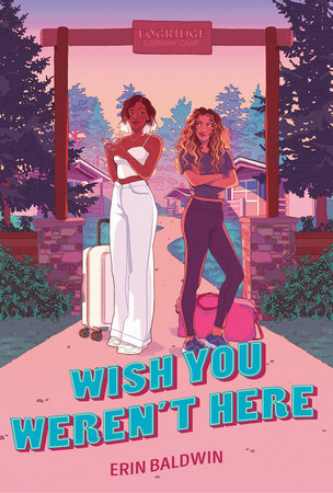 Wish You Weren't Here TR by Erin Baldwin