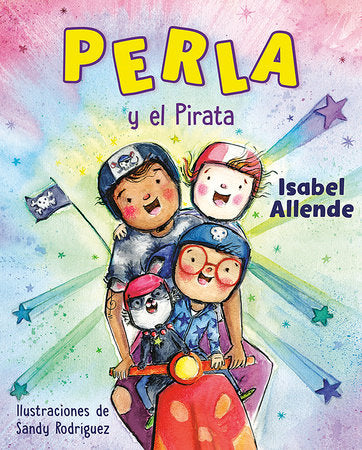 Perla y el Pirata (Perla and the Pirate Spanish Edition) Hardcover by Isabel Allende; illustrated by Sandy Rodríguez
