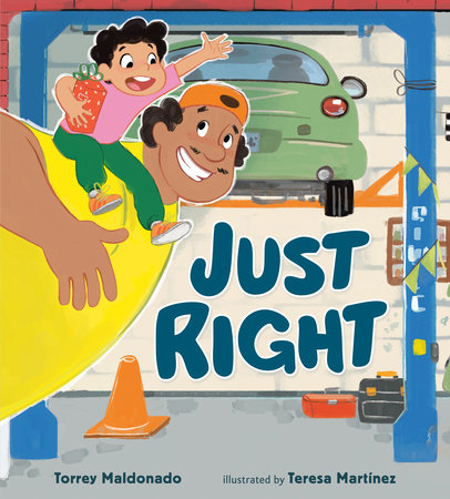 Just Right Hardcover by Torrey Maldonado; illustrated by Teresa Martínez