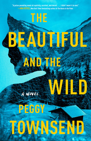 The Beautiful and the Wild Paperback by Peggy Townsend