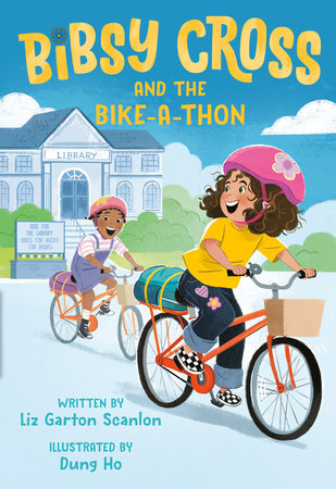 Bibsy Cross and the Bike-a-Thon Paperback by Liz Garton Scanlon; illustrated by Dung Ho