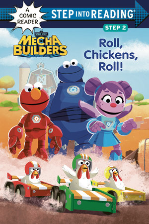 Roll, Chickens, Roll! (Sesame Street Mecha Builders) Paperback by Lauren Clauss; illustrated by Shane Clester