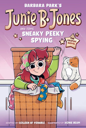 Junie B. Jones and Some Sneaky Peeky Spying: The Graphic Novel Paperback by Barbara Park; illustrated by Honie Beam; adapted by Colleen AF Venable