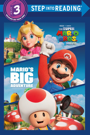 Mario's Big Adventure (Nintendo® and Illumination present The Super Mario Bros. Movie) Paperback by Mary Man-Kong; illustrated by Random House