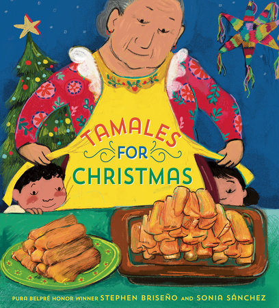 Tamales For Christmas Hardcover by Stephen Briseño; illustrated by Sonia Sánchez