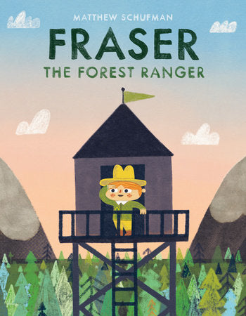 Fraser the Forest Ranger Hardcover by Matthew Schufman
