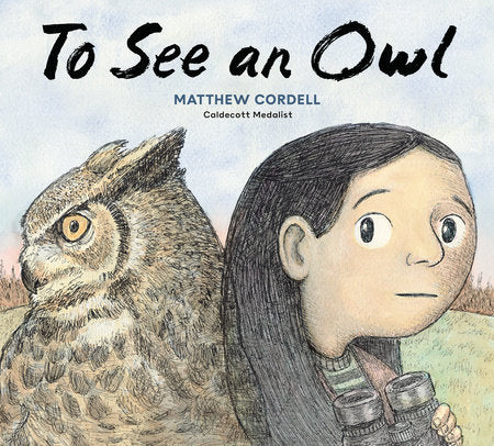 To See an Owl Hardcover by Matthew Cordell