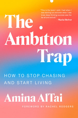The Ambition Trap Hardcover by Amina AlTai; Foreword by Rachel Rodgers