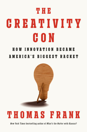 The Creativity Con Hardcover by Thomas Frank