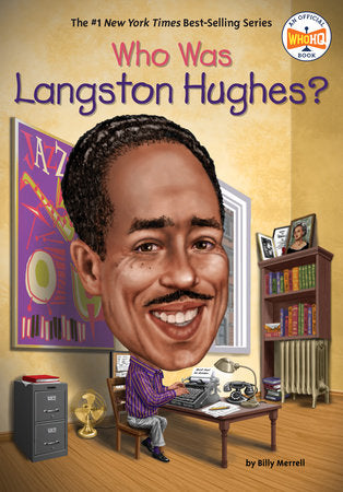 Who Was Langston Hughes? DG by Billy Merrell; Illustrated by Gregory Copeland