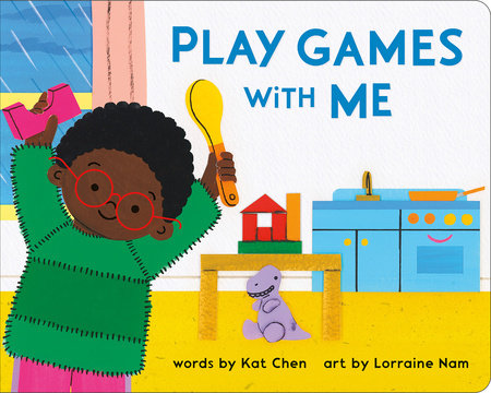 Play Games with Me EL by Kat Chen; Illustrated by Lorraine Nam