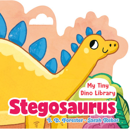 Stegosaurus EL by J. D. Forester; Illustrated by Sarah Rebar