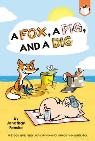 A Fox, a Pig, and a Dig DG by Jonathan Fenske; Illustrated by Jonathan Fenske