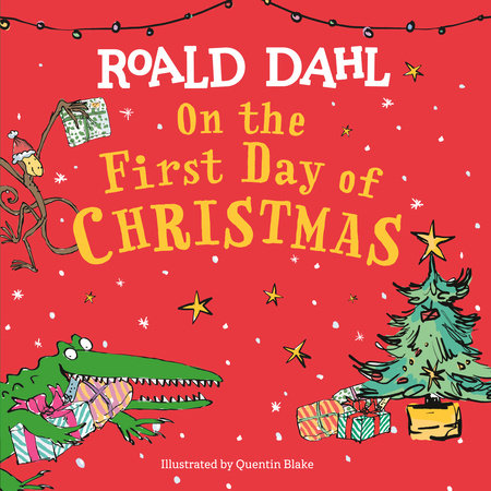 On the First Day of Christmas EL by Roald Dahl; Illustrated by Quentin Blake