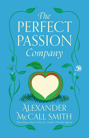 The Perfect Passion Company Paperback by Alexander McCall Smith