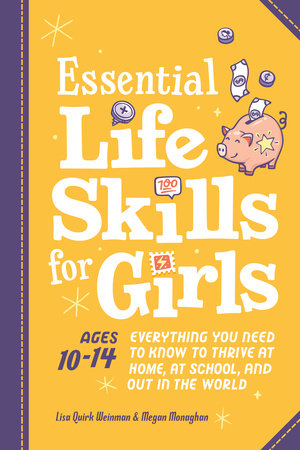 Essential Life Skills for Girls Paperback by Megan Monaghan and Lisa Quirk Weinman