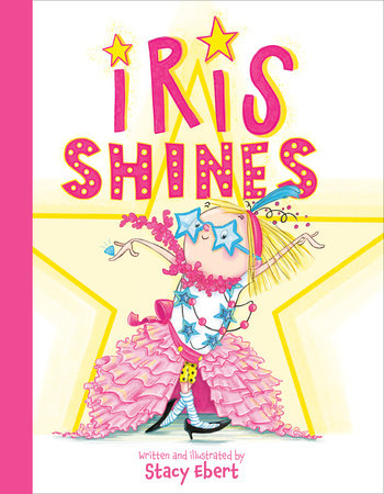 Iris Shines Hardcover by Stacy Ebert