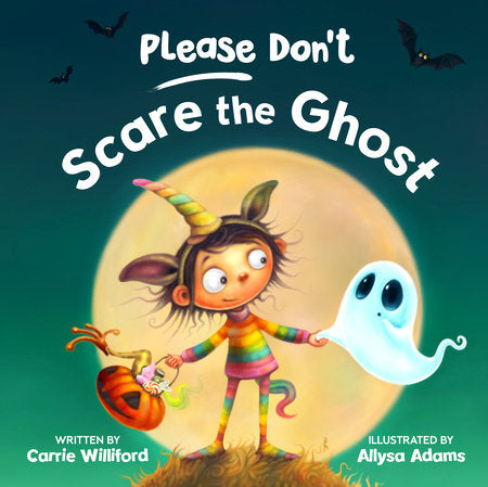 Please Don't Scare the Ghost Hardcover by Carrie Williford; illustrated by Allysa Adams