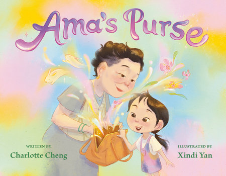 Ama's Purse Hardcover by Charlotte Cheng; illustrated by Xindi Yan