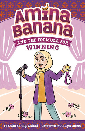 Amina Banana and the Formula for Winning Paperback by Shifa Saltagi Safadi; Illustrated by Aaliya Jaleel