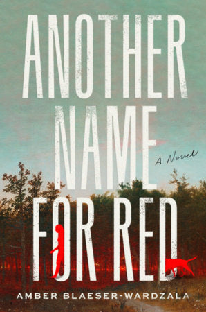 Another Name for Red Hardcover by Amber Blaeser-Wardzala