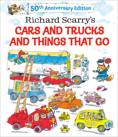 Richard Scarry's Cars and Trucks and Things That Go Hardcover by Written and illustrated by Richard Scarry