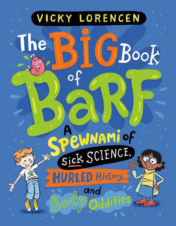 The Big Book of Barf Hardcover by Vicky Lorencen; illustrated by Remy Simard