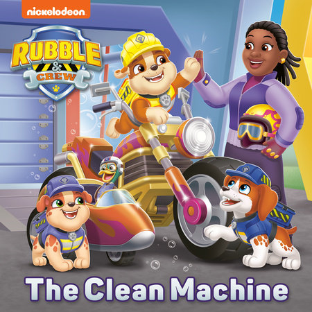 The Clean Machine (PAW Patrol: Rubble & Crew) Paperback by Cara Stevens; illustrated by Random House