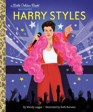 Harry Styles: A Little Golden Book Biography Hardcover by Wendy Loggia; illustrated by Ruth Burrows