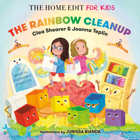 The Rainbow Cleanup: A Magical Organizing Adventure Hardcover by Clea Shearer and Joanna Teplin; illustrated by Junissa Bianda