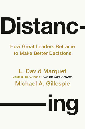 Distancing Hardcover by L. David Marquet and Michael A. Gillespie; foreword by Luda Kopeikina