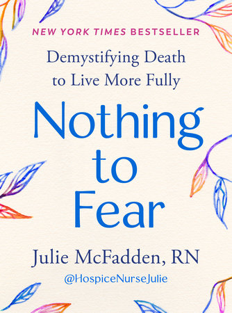 Nothing to Fear Hardcover by Julie McFadden, RN