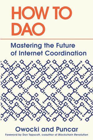 How to DAO Hardcover by Kevin Owocki and Puncar; foreword by Don Tapscott