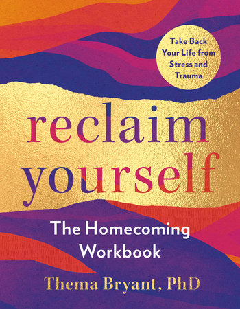 Reclaim Yourself Paperback by Thema Bryant, PhD
