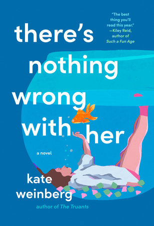 There's Nothing Wrong with Her Hardcover by Kate Weinberg