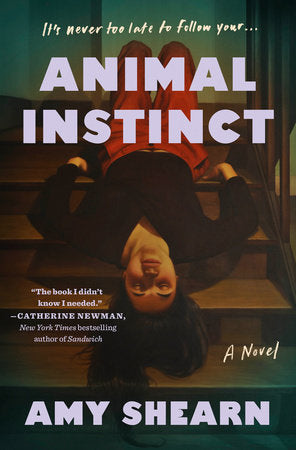 Animal Instinct Hardcover by Amy Shearn
