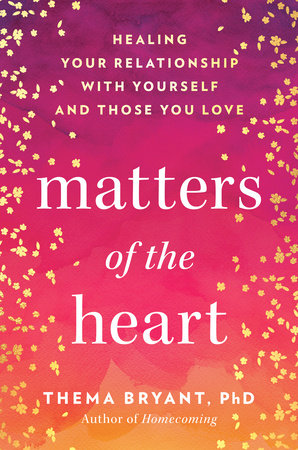 Matters of the Heart Hardcover by Thema Bryant, PhD