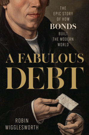 A Fabulous Debt Hardcover by Robin Wigglesworth
