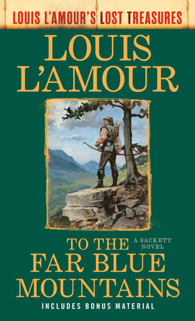 To the Far Blue Mountains(Louis L'Amour's Lost Treasures) Paperback by Louis L'Amour