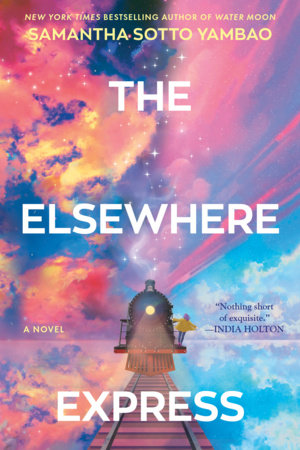 The Elsewhere Express Paperback by Samantha Sotto Yambao