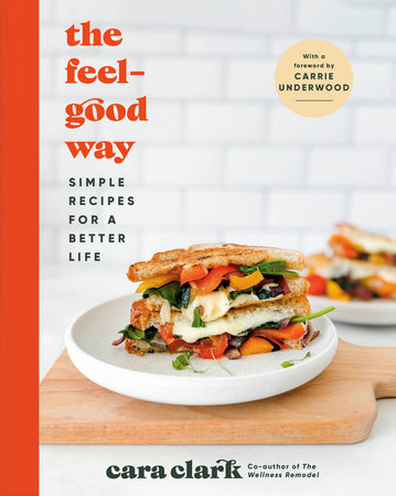 The Feel-Good Way Hardcover by Cara Clark