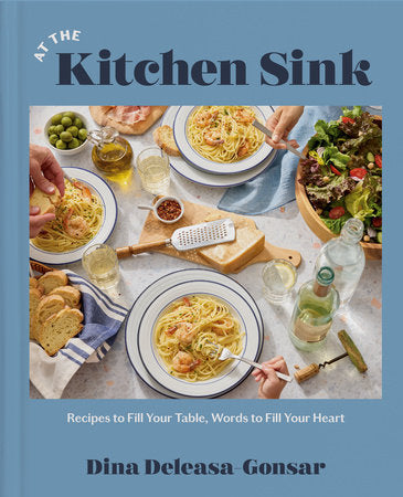 At the Kitchen Sink Hardcover by Dina Deleasa-Gonsar