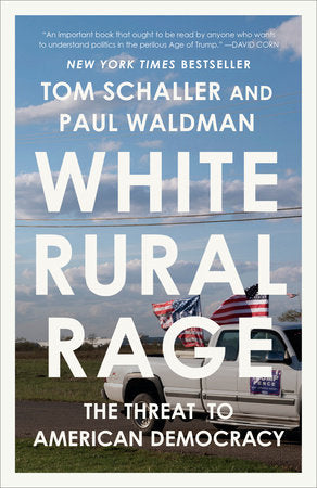 White Rural Rage Paperback by Tom Schaller and Paul Waldman