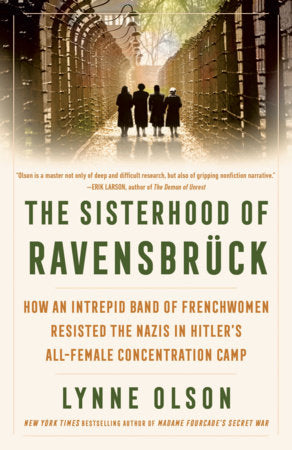 The Sisterhood of Ravensbrück Paperback by Lynne Olson