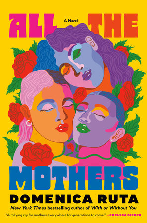 All the Mothers Hardcover by Domenica Ruta