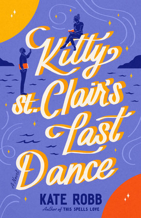 Kitty St. Clair's Last Dance Paperback by Kate Robb